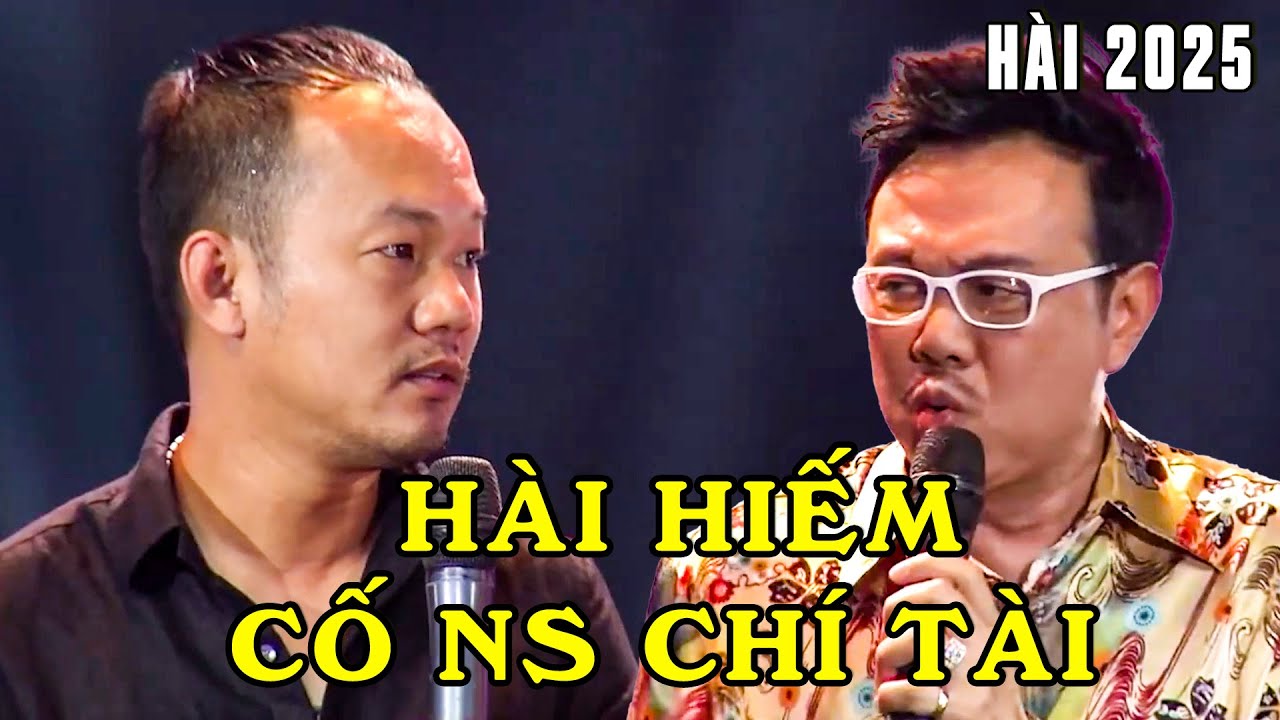 Hài Hiếm Long Đẹp Trai Cố NS Chí Tài | Hài CƯỜI 3 NGÀY 2 ĐÊM Với Tiểu Phẩm Hài TÀI NĂNG TÀI LANH