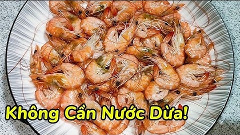 Luộc Tôm Ngon Ngọt Chắc Thịt Không Cần Nước Dừa || Mẹo Ai Cũng Làm Được