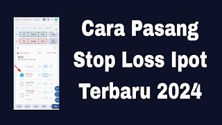 Latest Stop Loss Ipot Indo Premier 2024