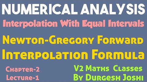 Numerical Analysis|Newton-Gregory Forward Interpolation Formula|L-1|V2 Maths Classes|