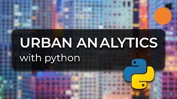 Introduction to Urban Analytics with Python