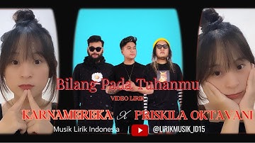 KarnaMereka x  Priskila Oktaviani - Bilang Pada TUHANmu // Video Lirik // Lirik Lagu // Video Lirik