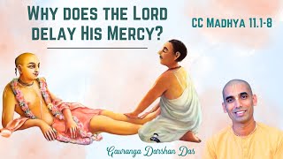 Why does the Lord delay His Mercy? | Gauranga Darshan Das | Bhaktivedanta Manor London