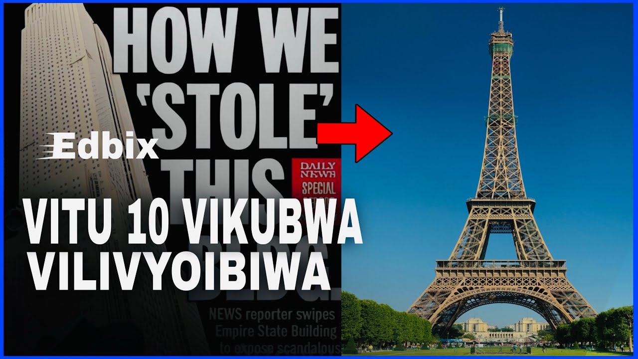 Vifahamu vitu 10 vikubwa kupita maelezo vilivyowahi kuibiwa katika historia