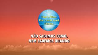 Sunday Service Choir – That's How The Good Lord Works (tradução) ♪