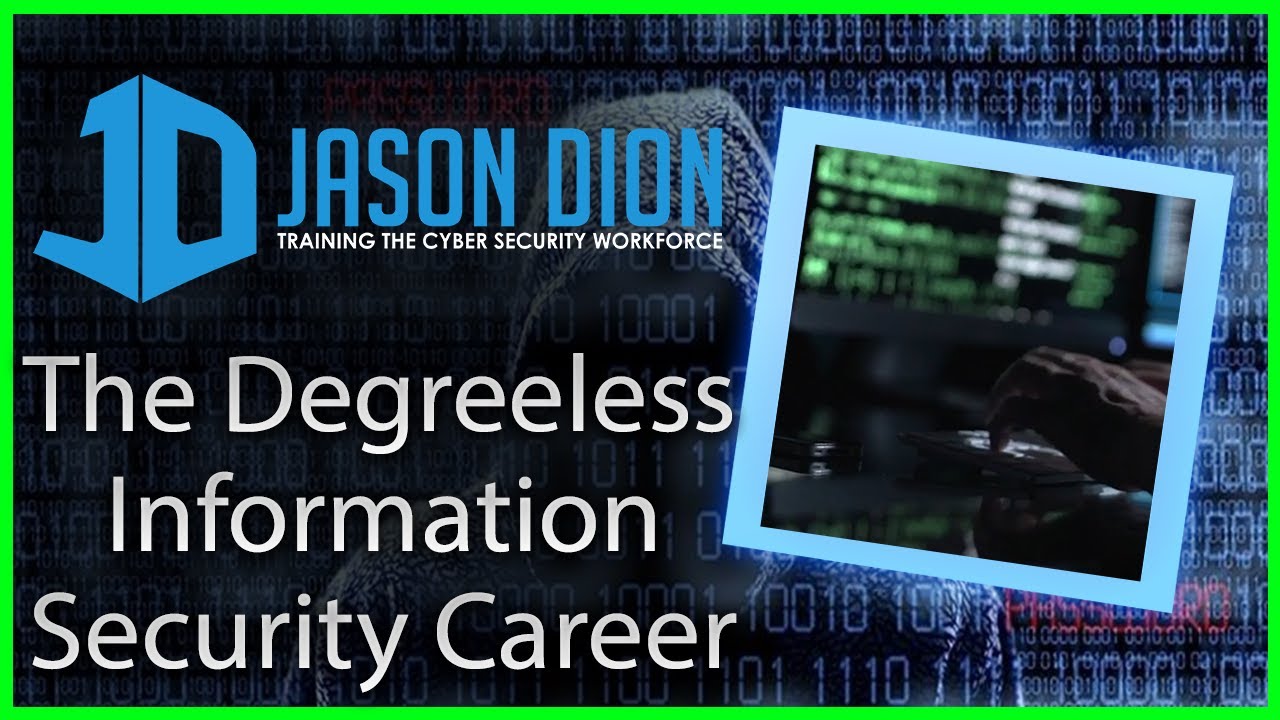 The Degreeless Information Security Career (Degrees or Certifications - That is the question!) cyber security pro