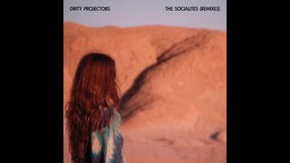 Dirty Projectors - The Socialites (Joe Goddard Remix)