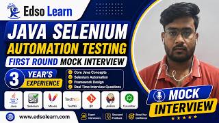Information Java Selenium Automation Testing Mock Interview | First Round | 3 years Experience | Edso Learn Update