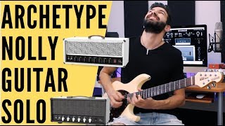 Guitar Solo using the Archetype: Nolly plugin!