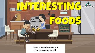 Interesting Foods Around the World - English Conversation Dialogues -  Beginner Intermediate Level