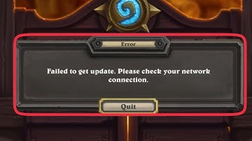 How To Fix Error failed to get update. Please check your network connection in Hearthstone