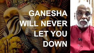 Ganesha Will Never Let You Down