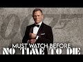 Must Watch Before NO TIME TO DIE | Daniel Craig James Bond Series Recap Explained image