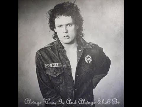 GG Allin - Always Was, Is And Always Shall Be (1978-1982) (full album)