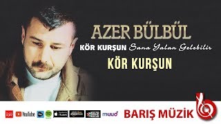 Azer Bülbül / Kör Kurşun (Remastered) Resimi