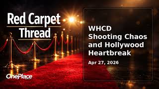 OnePlace: WHCD Shooting Chaos and Hollywood Heartbreak
