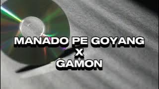 MUSHUP!!! MANADO PE GOYANG X GAMON ( RD REMIX )