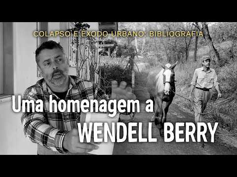 As Lições de Wendell Berry para a Agricultura Familiar e Ecológica