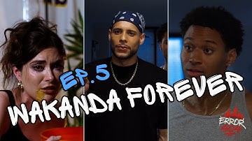 Error 404 | Ep. 5 "Wakanda Forever"