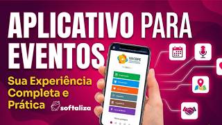 Aplicativo para Eventos Softaliza: Solução Completa para Gestão e Engajamento de Participantes
