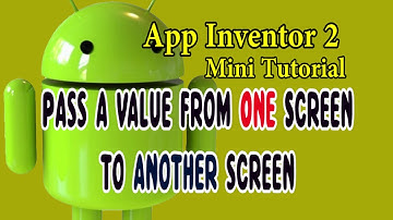 MIT App Inventor 2 | Basic Tutorial 01 Multiple Screens startValue getValue