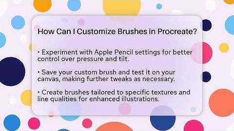 How Can I Customize Brushes in Procreate? | The Virtual Art Desk News