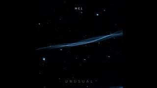 Mel - Unusual