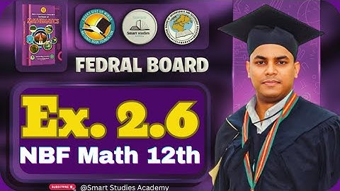 Exercise 2.6 NBF Math Class 12 | FBISE Math New Book Class 12  | Ex 2.6 Class 12 Math NBF
