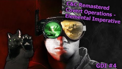 C&C Remastered Covert Operations - Elemental Imperative