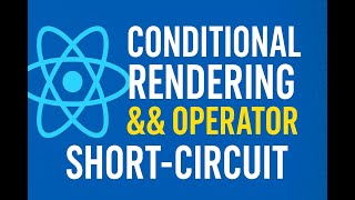 React Conditional Rendering using && Logical And Operator (Short Circuit Explained)