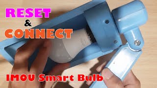 How to RESET and CONNECT IMOU smart bulb