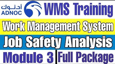 Job Safety Analysis, Module 3 (Full Module) ADNOC WMS Course