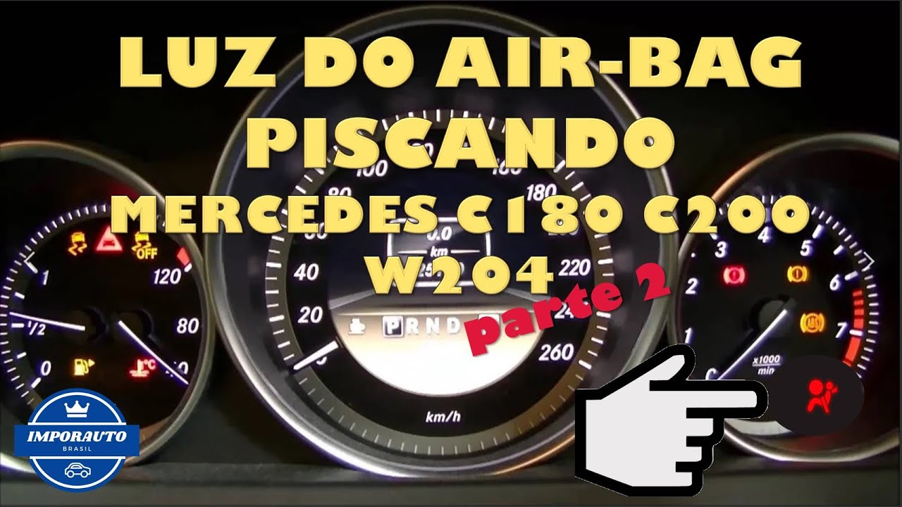 LUZ DO AIRBAG PISCANDO Flashing MERCEDES C180 C200 W204 Parte 2