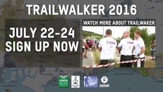 Are you tough enough to take on Trailwalker 2016 The UK's ultimate adventure challenge