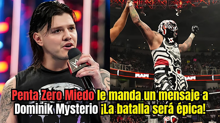 Penta Zero Miedo le manda un mensaje a Dominik Mysterio ¡La batalla será épica!