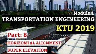 Horizontal Curve | Super Elevation Analysis & Design