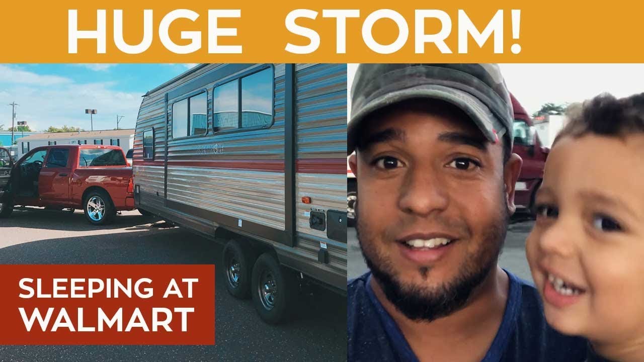HUGE STORM AND BOONDOCKING AT WALMART YouTube