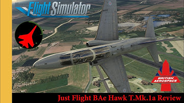 Just Flight BAe Hawk T.Mk.1A Review | MSFS | MSFS2020 | Microsoft Flight Simulator