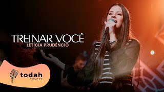 Letícia Prudêncio | Treinar Você [Cover Kemily Maciel]