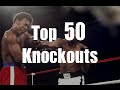 Top 50 Knockouts of All Time