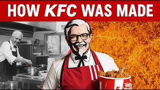 KFC Success Story | From Gas Station Chicken to Billion Dollar Empire | Colonel Sanders Journey