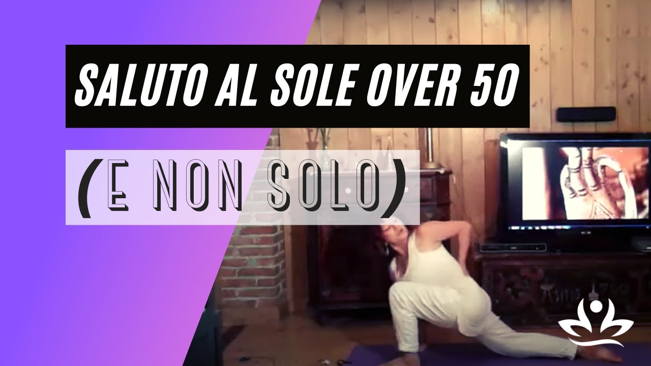 Saluto al Sole over 50 (e non solo)