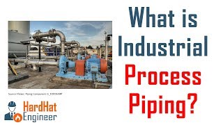 What is Process Piping? Meaning of Piping for Fresh Piping Engineer