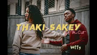 WITTY - THAKI SAKEY prod.@Fcrest Beatz