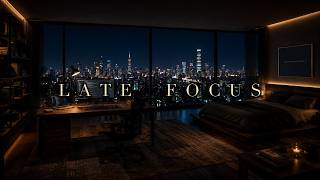 Deep Work Music - Late Focus for Calm Late-Night Concentration & Steady Productivity