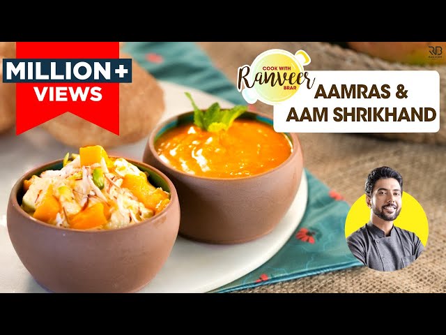Aam Shrikhand/ Aamras recipe | आमरस & आम श्रीखंड बनाने का आसान तरीका | Aamras Puri | Chef Ranveer | Chef Ranveer Brar