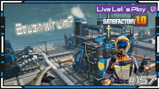 Satisfactory 1.0 Folge 157 Bauen wir um?