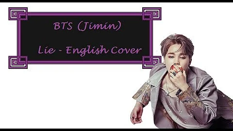 BTS *Jimin* - Lie ~English Cover~