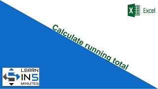 How to calculate running total in Microsoft Excel | Learn in 5 Minutes
