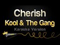 Kool & The Gang - Cherish (Karaoke Version)